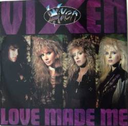 Vixen (USA-1) : Love Made Me